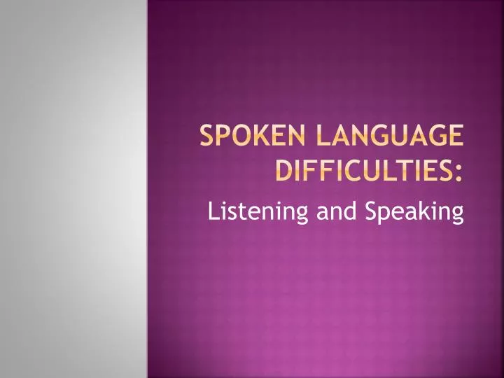 spoken language difficulties