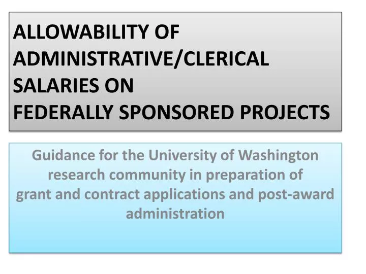 allowability of administrative clerical salaries on federally sponsored projects
