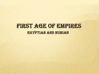 First Age of Empires Egyptian and nubian