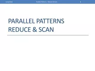 Parallel Patterns Reduce &amp; Scan