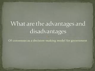 What are the advantages and disadvantages