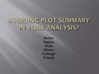 Avoiding Plot Summary In Your Analysis?