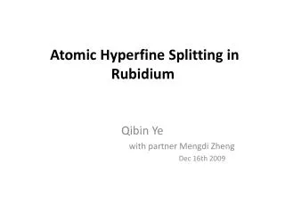 Atomic Hyperfine Splitting in Rubidium