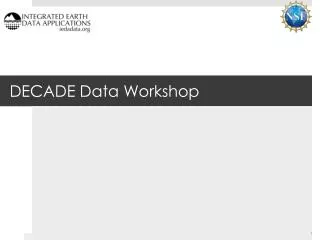 DECADE Data Workshop