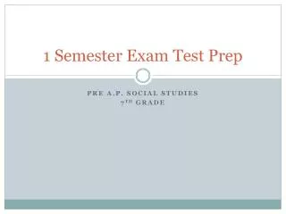 1 Semester Exam Test Prep