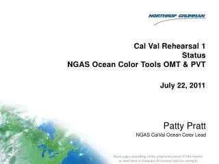 Cal Val Rehearsal 1 Status NGAS Ocean Color Tools OMT &amp; PVT