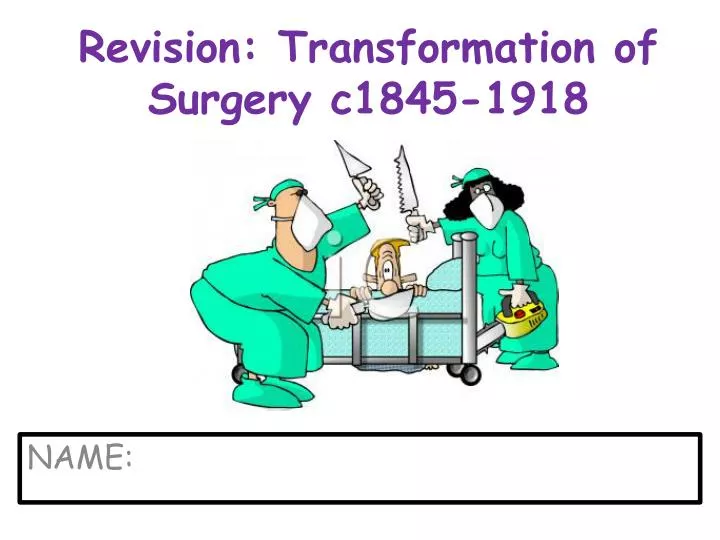 revision transformation of surgery c1845 1918