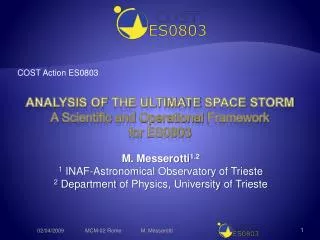 Analysis of the ultimate space storm A Scientific and Operational Framework for ES0803