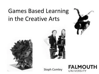 Games Based Learning in the Creative Arts