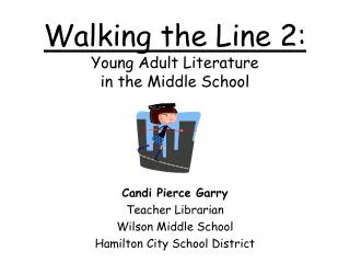 Walking the Line 2: Young Adult Literature in the Middle School