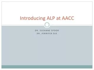 Introducing ALP at AACC