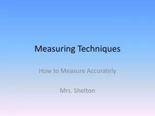 Measuring Techniques