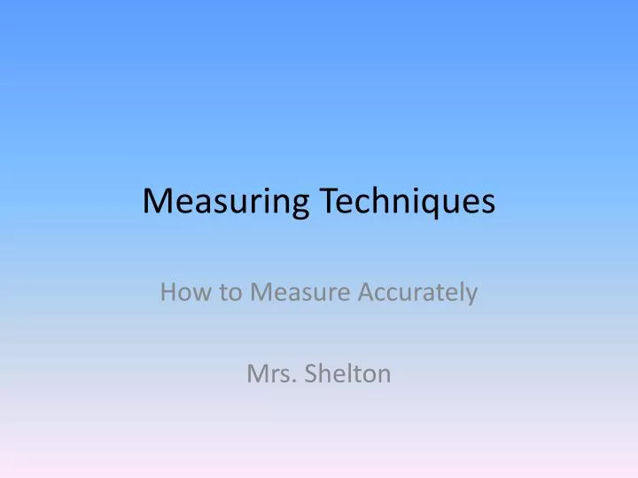 measuring techniques
