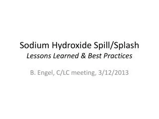 Sodium Hydroxide Spill/Splash Lessons Learned &amp; Best Practices
