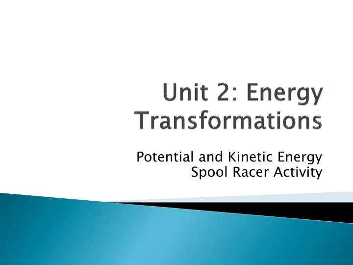 unit 2 energy transformations