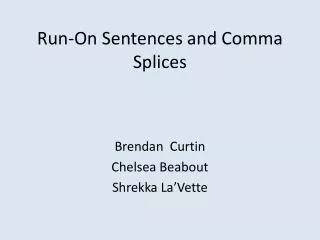 Run-On Sentences and Comma Splices