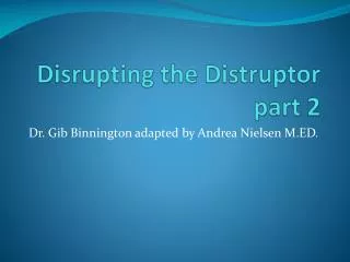 Disrupting the Distruptor part 2