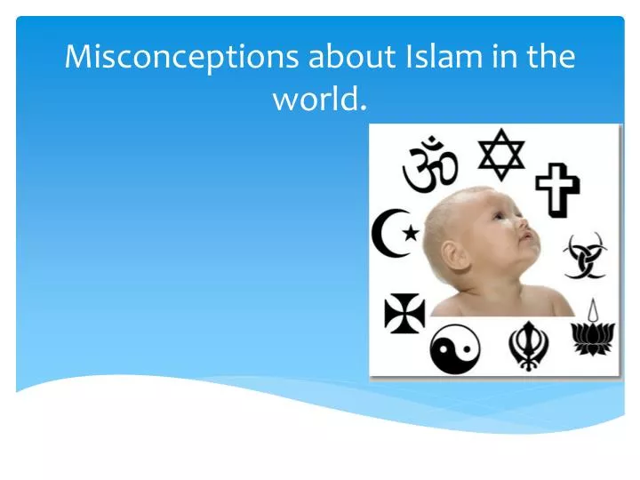 misconceptions about islam in the world