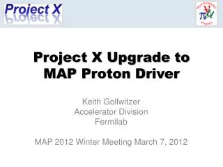 Project X Upgrade to MAP Proton Driver