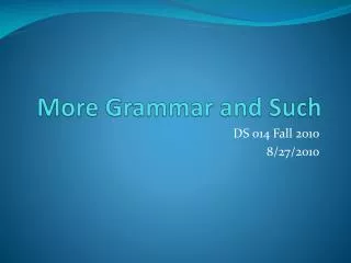 more grammar and such