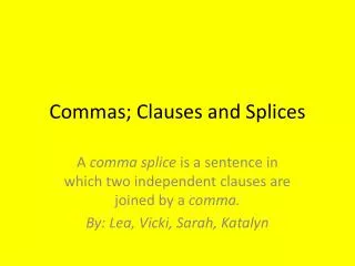 Commas; Clauses and Splices