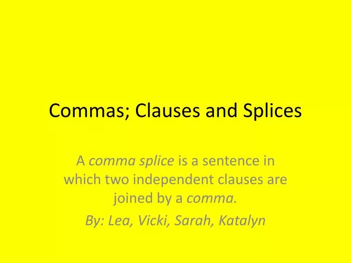 commas clauses and splices