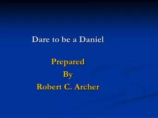 dare to be a daniel