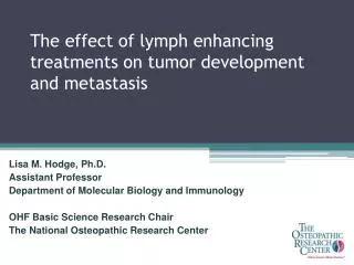 The effect of lymph enhancing treatments on tumor development and metastasis