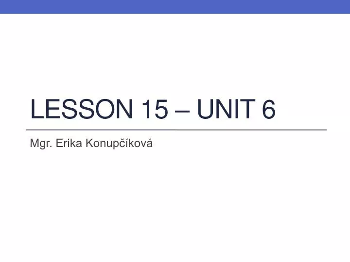 lesson 15 unit 6