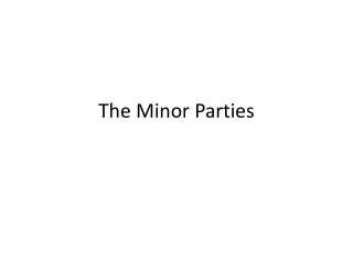 The Minor Parties