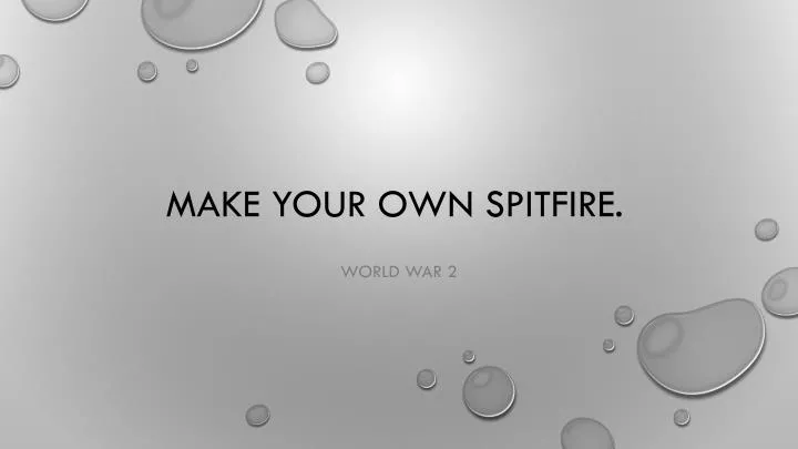 make your own spitfire