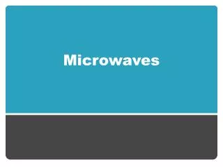 Microwaves