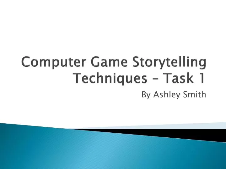 computer game storytelling techniques task 1