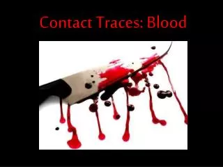 Contact Traces: Blood