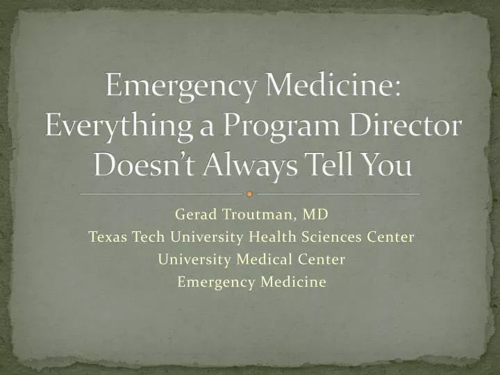 emergency medicine everything a program director doesn t always tell you