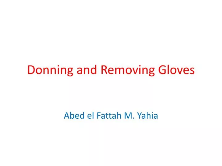 donning and removing gloves