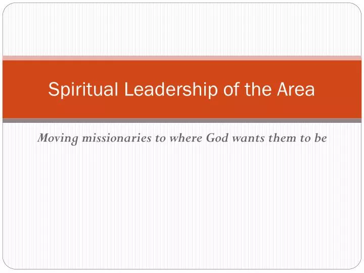 spiritual leadership of the area