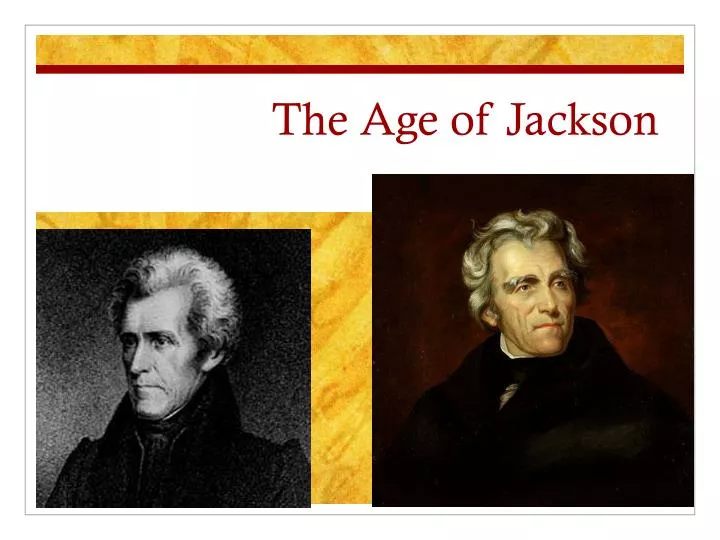 the age of jackson