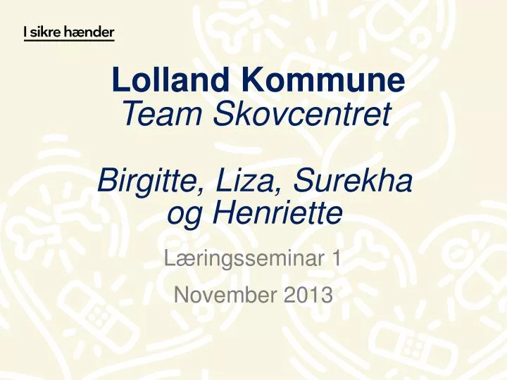 lolland kommune team skovcentret birgitte liza surekha og henriette