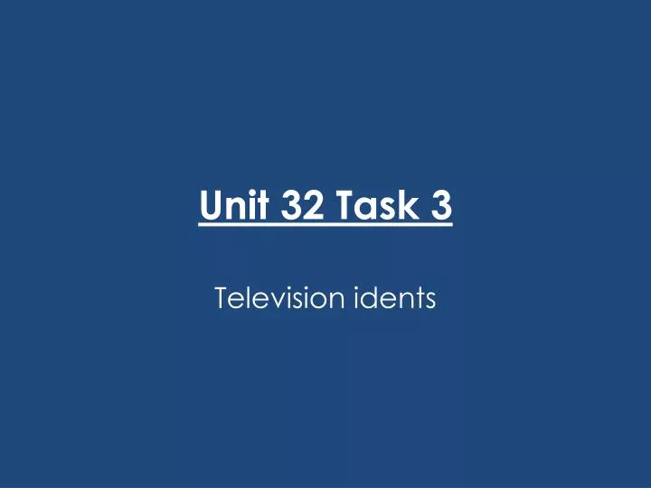 unit 32 task 3