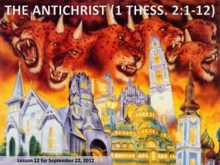 THE ANTICHRIST (1 THESS. 2:1-12)