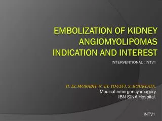 EMBOLIZATION OF Kidney ANGIOMYOLIPOMAS indication and INTEREST