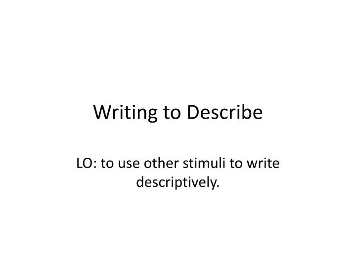writing to describe