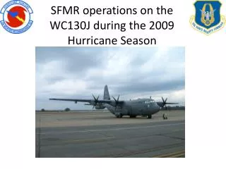 SFMR operations on the WC130J during the 2009 Hurricane Season