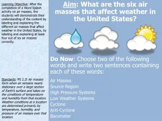 Aim : What are the six air masses that affect weather in the United States?