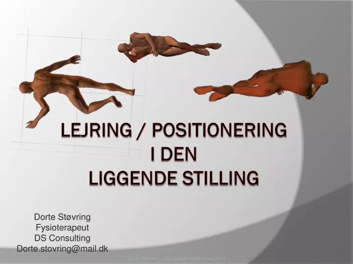 lejring positionering i den liggende stilling