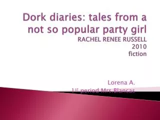 Dork diaries: tales from a not so popular party girl RACHEL RENEE RUSSELL 2010 fiction