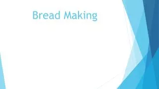 Bread Making