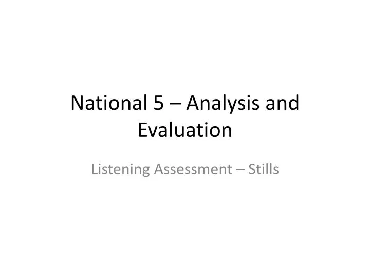 national 5 analysis and evaluation
