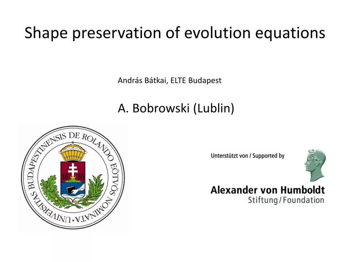 shape preservation of evolution equations